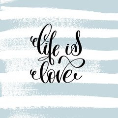 Wall Mural - life is love hand lettering inscription
