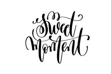 Wall Mural - sweet moment hand lettering inscription