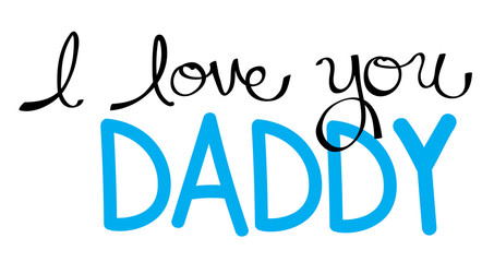 Wall Mural - I Love You Daddy in Blue