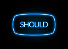 Should  - Colorful Neon Sign On Brickwall