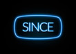 Since  - colorful Neon Sign on brickwall