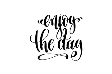 Wall Mural - enjoy the day hand lettering inscription positive quote
