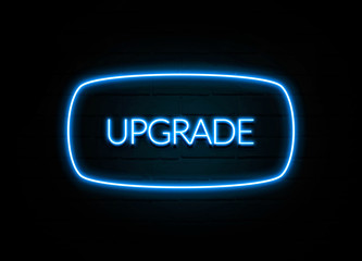 Wall Mural - Upgrade  - colorful Neon Sign on brickwall