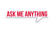 Ask me anything. AMA session concept vector typography
