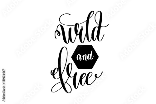 wild-and-free-napis-motywacyjny-po-angielsku