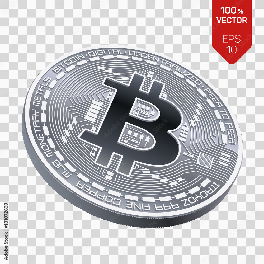 Bitcoin. 3D isometric Physical bit coin. Digital currency. Cryptocurrency.  Silver coin with bitcoin symbol isolated on transparent background. Stock  vector illustration. Stock Vector | Adobe Stock