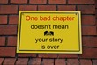 One bad chapter doesnt mean your story is over