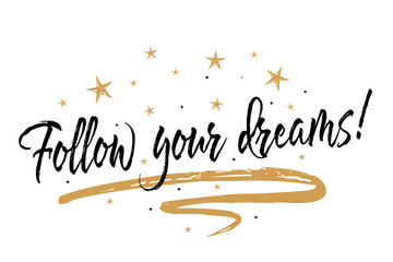 Follow your dreams card. Beautiful greeting banner poster calligraphy inscription black text word gold ribbon. Hand drawn design. Handwritten modern brush lettering white background isolated vector