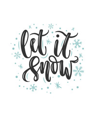 Wall Mural - Let it snow lettering card. Hand drawn inspirational winter quote  with doodles. Winter greeting card. Motivational print for invitation cards, brochures, poster, t-shirts, mugs