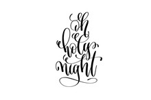 Oh Holy Night - Hand Lettering Black Ink Phrase To Christmas Hol