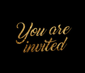 Wall Mural - Golden glitter isolated hand writing word YOU ARE INVITED