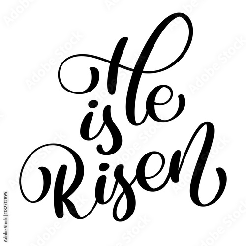 He is Risen text on white background. Calligraphy lettering Vector