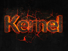 Kernel Fire Text Flame Burning Hot Lava Explosion Background.