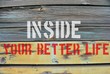 Inside your better life