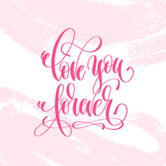 Wall Mural - love you forever - hand lettering poster on pink brush stroke pa