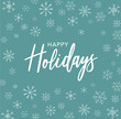 © IrisImages - Happy Holidays Calligraphy Vector Text With Hand Drawn Line Art Snowflakes Over Green Background
