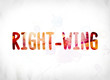 Right-Wing Concept Painted Watercolor Word Art