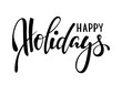 © Hulinska Yevheniia - Happy holidays. Hand drawn creative calligraphy, brush pen lettering. design holiday greeting cards and invitations of Merry Christmas and Happy New Year, banner, poster, logo, seasonal holiday