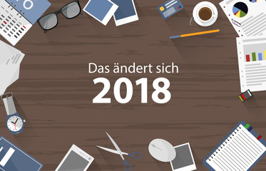 Poster - Schreibtisch von oben - Das ändert sich 2018