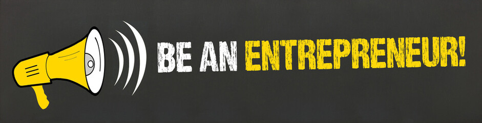 Wall Mural - Be an Entrepreneur! / Megaphon