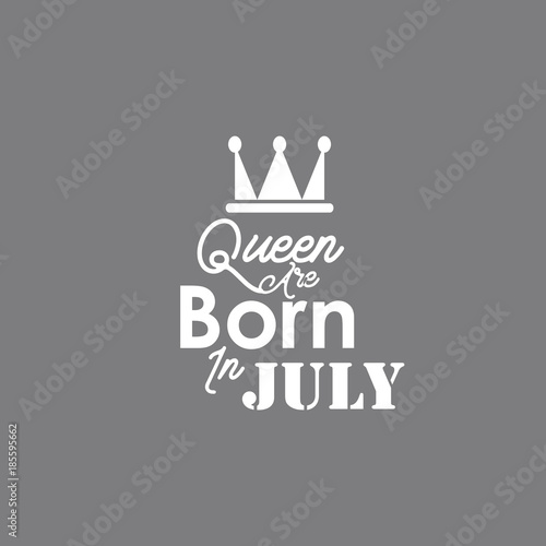 Queen Of Born In July Vector Template Design Stock Vector Adobe Stock