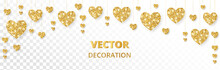 Golden Hearts Frame, Border. Vector Glitter Isolated On White. For Valentine And Mothers Day Cards, Wedding Invitations