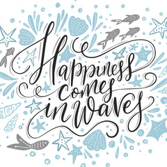 Wall Mural - Happiness cpmes in waves. Vector lettering card.