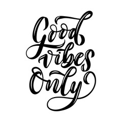 Wall Mural - Good vibes only lettering quote. Vector illustration