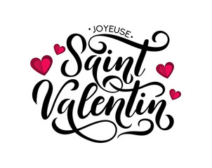 Wall Mural - Happy Valentine's day greeting card in French. Joyeuse Saint Valentin. Hand drawn lettering  illustration for greeting card, festive poster etc. Vector illustration