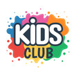 © egudinka - Kids club inscription on the background of colored blots of paints. Children Center for Creative Development sign. Vector illustration isolated on white background