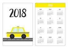 Pocket Calendar 2018 Year. Week Starts Sunday. Taxi Car Cab Icon On The Road. Cartoon Transportation Collection. Yellow Taxicab. Checker Line, Light Sign. New York Symbol. White Background.