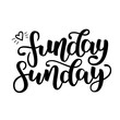 Funday Sunday. Hand drawn lettering. Typographic quote. Hand drawn lettering. Black hand drawn brush ink letters. Vector illustration isolated on white background