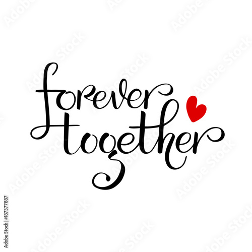 Fotografie, Obraz Unique brushpen lettering forever together