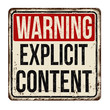 Warning explicit content vintage rusty metal sign