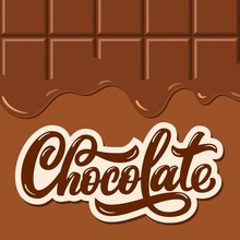 Liquid Chocolate Hand Lettering, Custom Typography, Cartoon Letters On Brown Melting Bar Background. Vector Type Illustration.