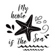 Sea flyer with inspirational quote, sea star, wave. Vector travel typographic banner. summer sign, phrase, label.