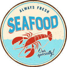 Vintage Metal Sign - Seafood - Vector EPS 10 - Grunge And Rusty Effects Can Be Easily Removed For A Cleaner Look.