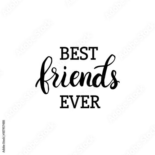 Hand Drawn Lettering Card The Inscription Best Friends Forever Hand Drawn Lettering Card The Inscription Best Friends Forever Black And White