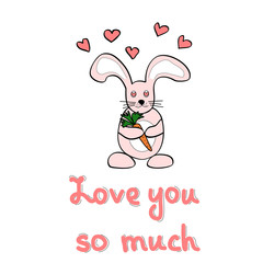 Wall Mural - Cute cartoon rabbit, hearts and lettering quote on background. Valentines day greeting card or invitation