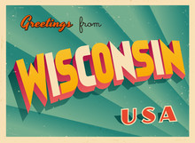 Vintage Touristic Greetings From Wisconsin, USA Postcard - Vector EPS10. Grunge Effects Can Be Easily Removed For A Brand New, Clean Sign.