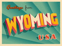 Vintage Touristic Greetings From Wyoming, USA Postcard - Vector EPS10. Grunge Effects Can Be Easily Removed For A Brand New, Clean Sign.