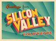 Vintage Touristic Greeting Card From Silicon Valley, California - Vector EPS10. Grunge effects can be easily removed for a brand new, clean sign.