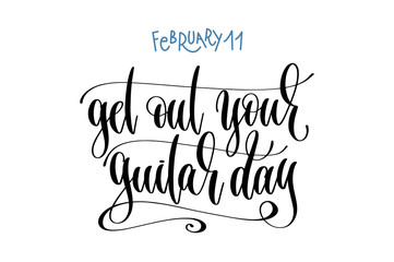 Wall Mural - february 11 - get out your guitar day -  hand lettering inscript