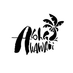 Wall Mural - Hand drawn phrase Aloha Hawaii. Lettering design. Palm vector illustration. Handwritten inscription.