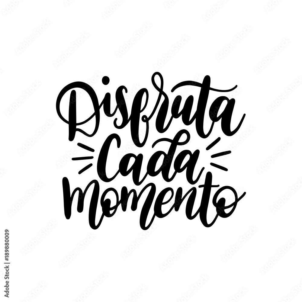 Disfruta Cada Momento translated from spanish Enjoy Every Moment vector handwritten phrase on white background. - obrazy, fototapety, plakaty 