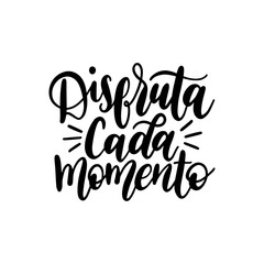 disfruta cada momento translated from spanish enjoy every moment vector handwritten phrase on white 