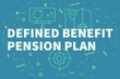 Conceptual business illustration with the words defined benefit pension plan