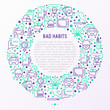 Bad habits concept in circle with thin line icons: abuse, alcoholism, cigarette, marijuana, drugs, fast food, poker, promiscuity, tv, video games. Modern vector iilustration for banner, print media.