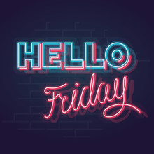 Neon Trendy Geometric Hello Friday Sign. Blue And Pink Glowing Memphis Hello With Handwritten Friday Words. Square Line Art 1980s Style Neon Illustration On Brick Wall Background.