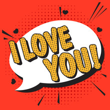 I Love You Text. Pop Art Phrase In Comic Style. Vector Illustration